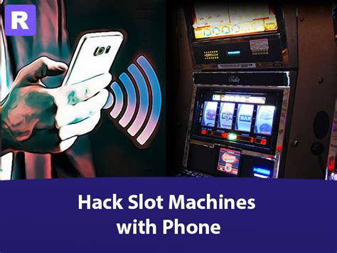 how to hack a slot machine with a cell phone